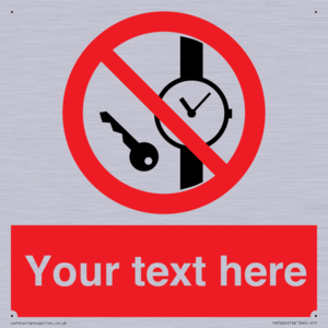 Custom Prohibition No metallic articles or watches